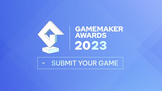Submit Your Entries For The 2023 GameMaker Awards